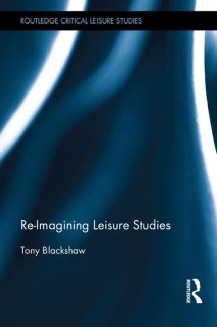 Produktbild: Re-Imagining Leisure Studies