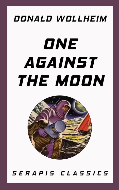 Produktbild: One Against the Moon (Serapis Classics)