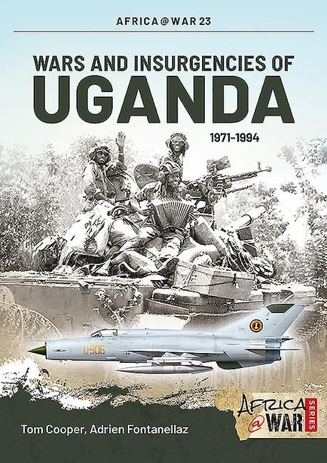 Produktbild: Wars and Insurgencies of Uganda 1971-1994