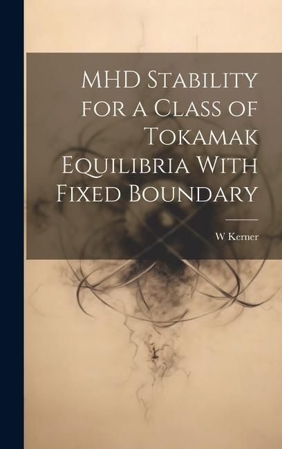 Produktbild: MHD Stability for a Class of Tokamak Equilibria With Fixed Boundary