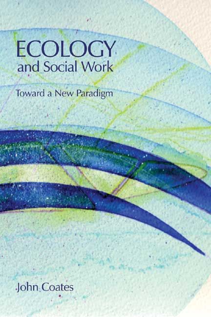 Produktbild: Ecology and Social Work - Toward a New Paradigm