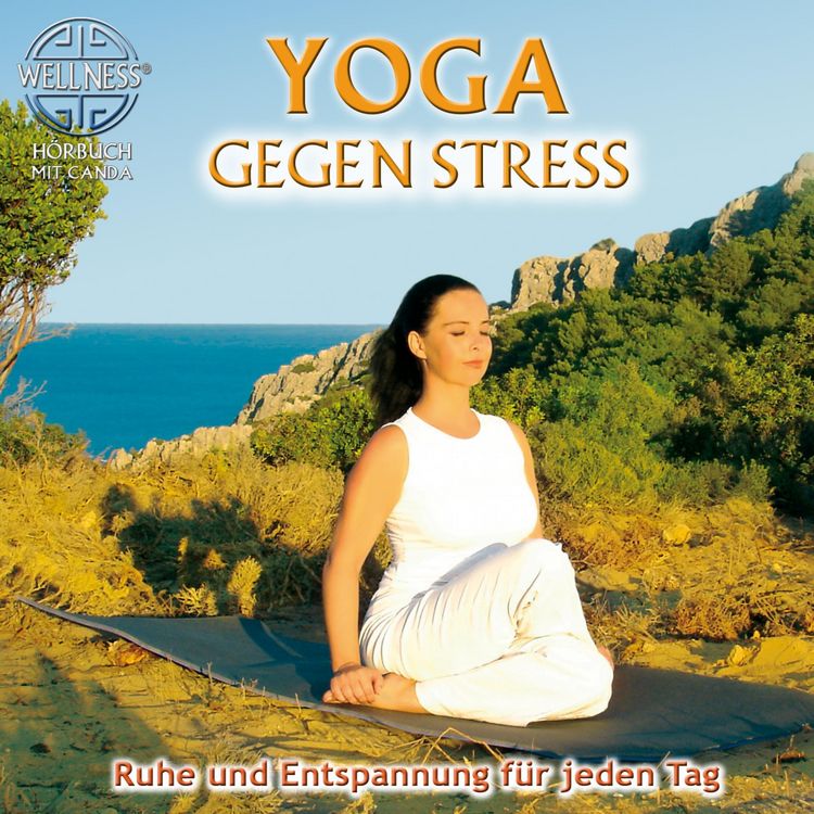 Produktbild: Yoga gegen Stress - Ruhe und Entspannung f&uuml;r jeden Tag