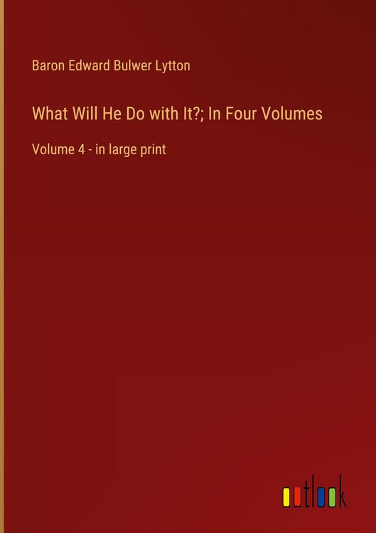 Produktbild: What Will He Do with It?; In Four Volumes