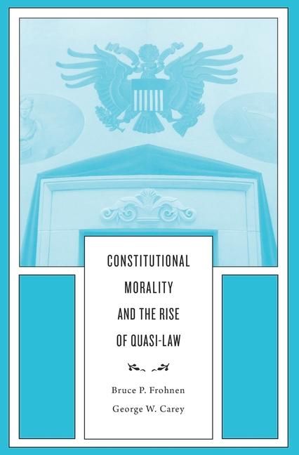 Produktbild: Constitutional Morality and the Rise of Quasi-Law