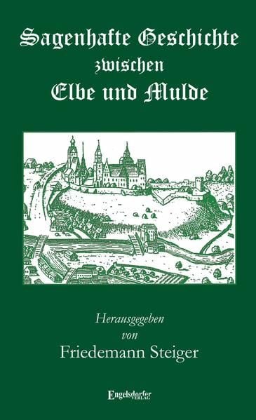 Produktbild: Sagenhafte Geschichte zwischen Elbe und Mulde