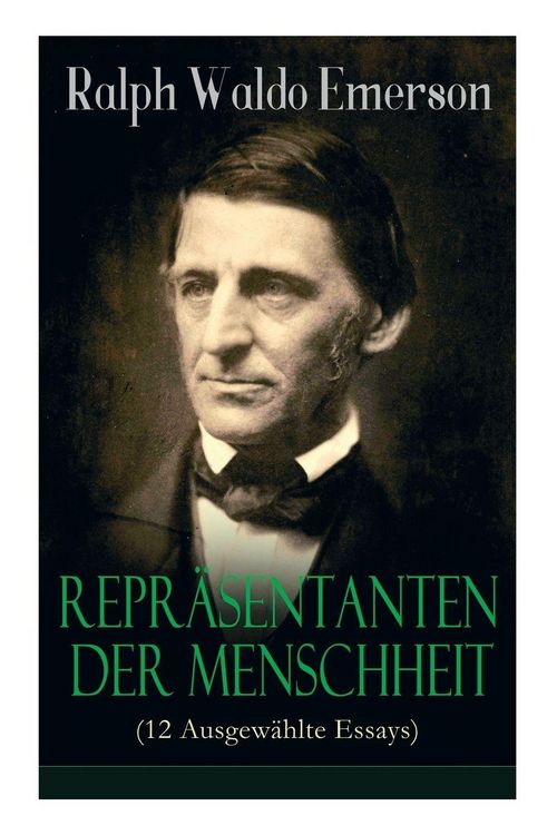 Produktbild: Repr&auml;sentanten der Menschheit (12 Ausgew&auml;hlte Essays)