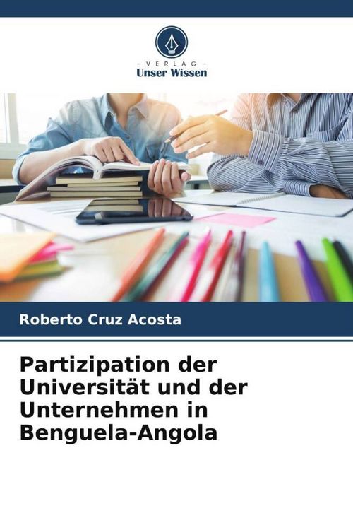 Produktbild: Partizipation der Universit&auml;t und der Unternehmen in Benguela-Angola