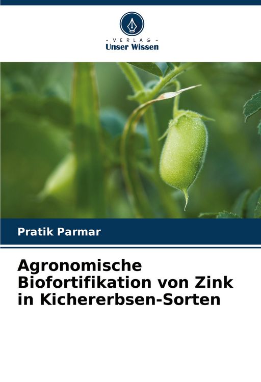 Produktbild: Agronomische Biofortifikation von Zink in Kichererbsen-Sorten