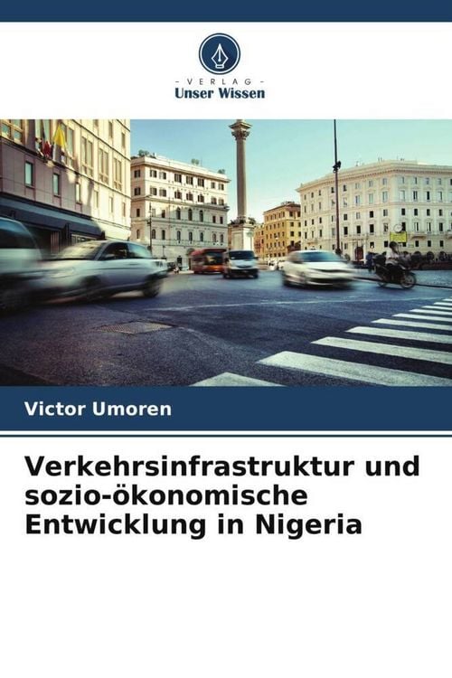 Produktbild: Verkehrsinfrastruktur und sozio-&ouml;konomische Entwicklung in Nigeria