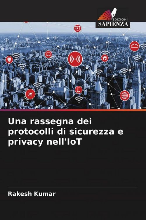 Produktbild: Una rassegna dei protocolli di sicurezza e privacy nell'IoT