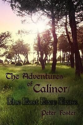Produktbild: The Adventures of Calinor / The Lost Pixie Tribe