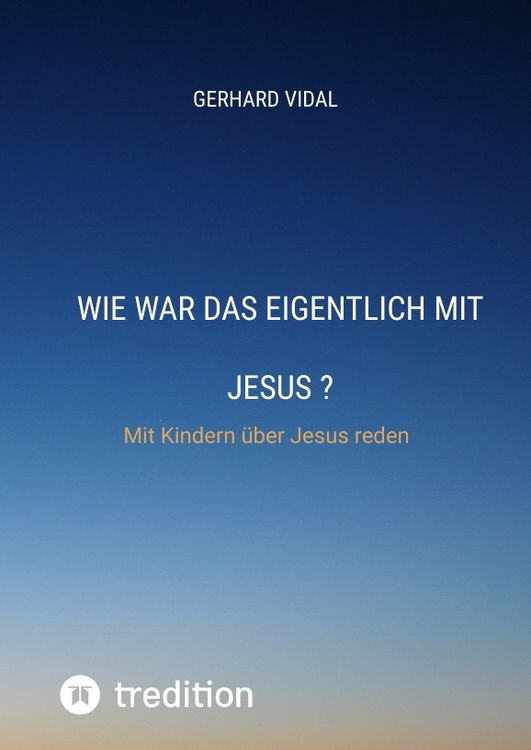 Produktbild: Wie war das eigentlich mit Jesus