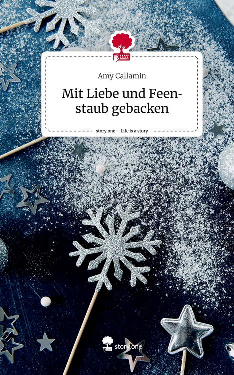 Produktbild: Mit Liebe und Feenstaub gebacken. Life is a Story - story.one