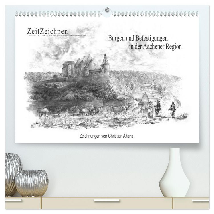 Produktbild: ZeitZeichnen: Burgen und Befestigungen in der Aachener Region (hochwertiger Premium Wandkalender 2026 DIN A2 quer), Kunstdruck in Hochglanz