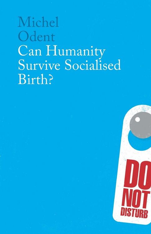 Produktbild: Can Humanity Survive Socialised Birth?