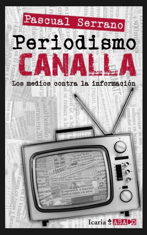 Produktbild: Periodismo canalla : los medios contra la informaci&oacute;n