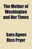 Produktbild: The Mother of Washington and Her Times