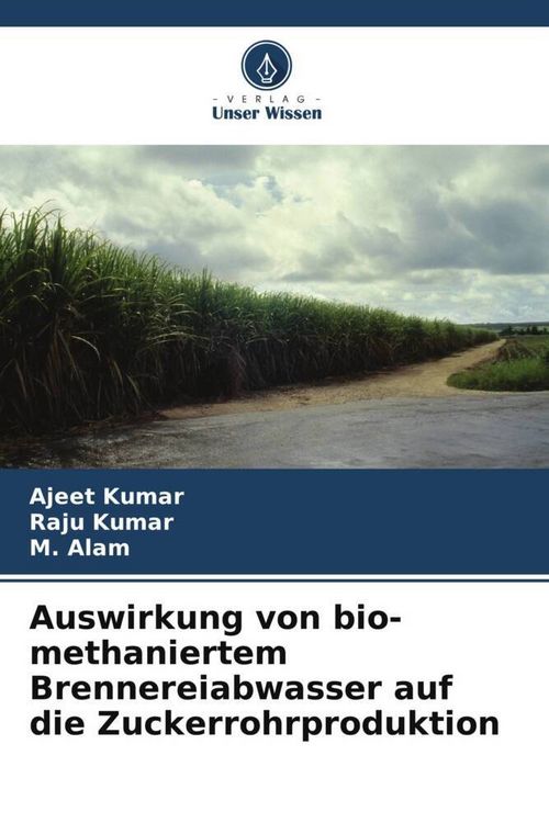 Produktbild: Auswirkung von bio-methaniertem Brennereiabwasser auf die Zuckerrohrproduktion