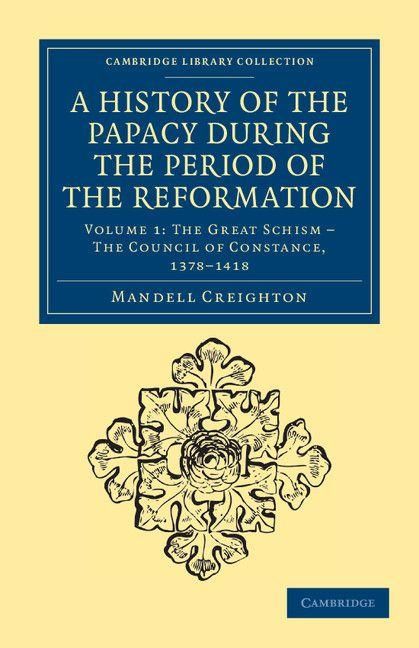 Produktbild: A History of the Papacy During the Period of the Reformation - Volume 1