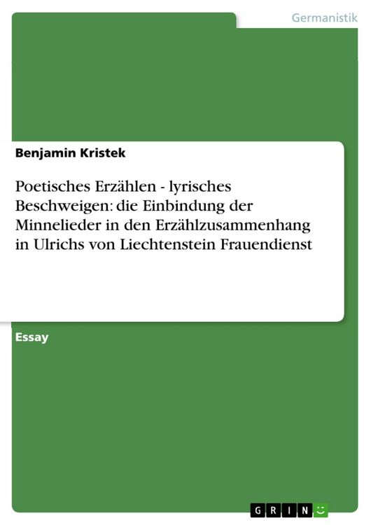 Produktbild: Poetisches Erz&auml;hlen - lyrisches Beschweigen: die Einbindung der Minnelieder in den Erz&auml;hlzusammenhang in Ulrichs von Liechtenstein Frauendienst