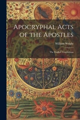 Produktbild: Apocryphal Acts of the Apostles: The English Translations
