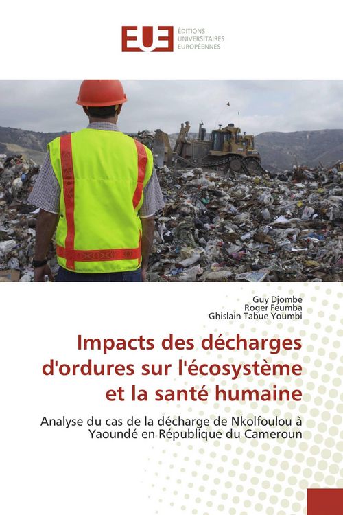 Produktbild: Impacts des d&eacute;charges d'ordures sur l'&eacute;cosyst&egrave;me et la sant&eacute; humaine