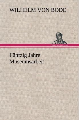 Produktbild: F&uuml;nfzig Jahre Museumsarbeit