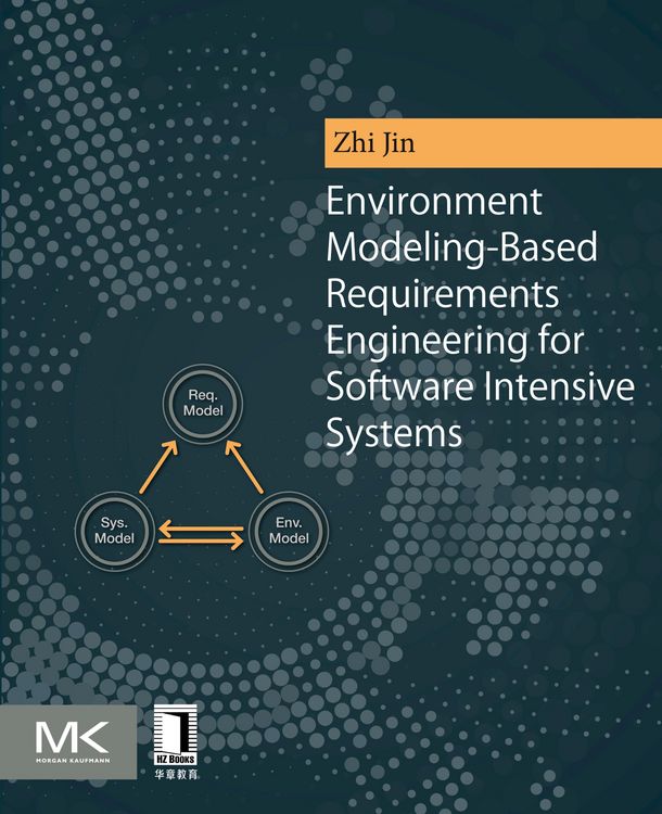 Produktbild: Environment Modeling-Based Requirements Engineering for Software Intensive Systems