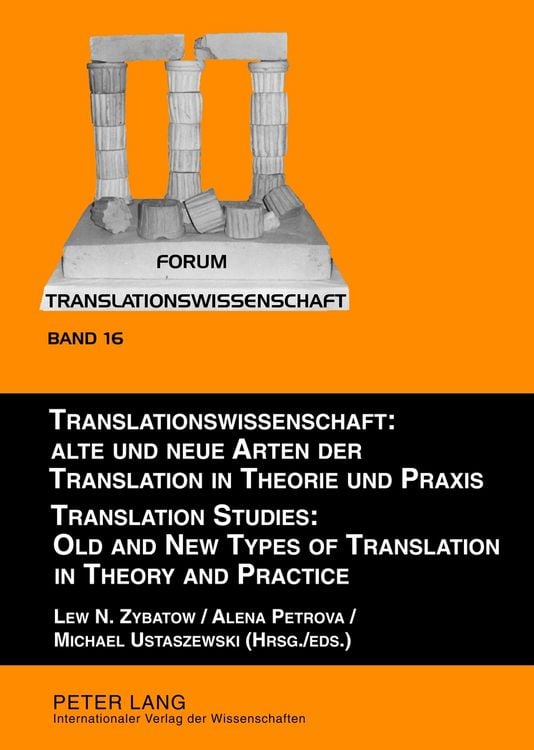 Produktbild: Translationswissenschaft: Alte und neue Arten der Translation in Theorie und Praxis / Translation Studies: Old and New Types of Translation in Theory