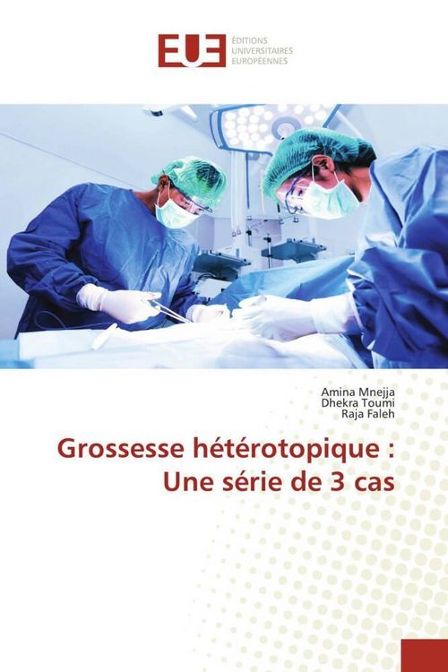 Produktbild: Grossesse h&eacute;t&eacute;rotopique : Une s&eacute;rie de 3 cas