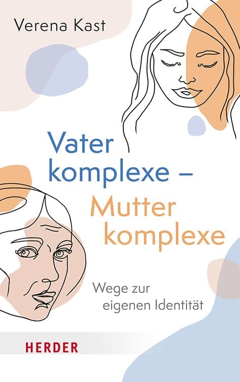 Bild vom Artikel Vaterkomplexe – Mutterkomplexe vom Autor Verena Kast