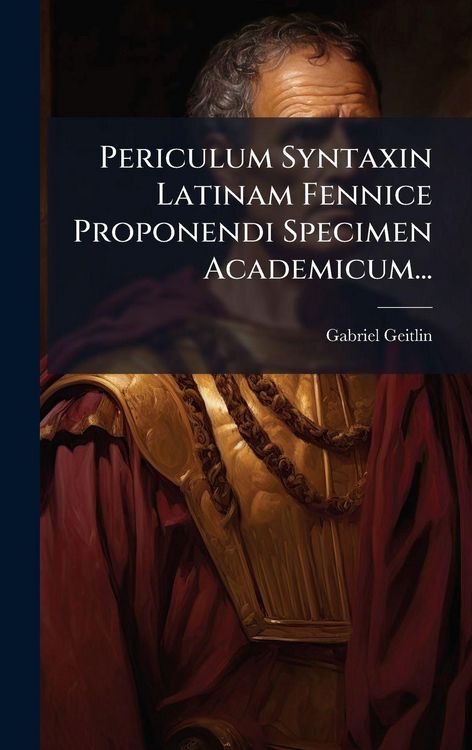 Produktbild: Periculum Syntaxin Latinam Fennice Proponendi Specimen Academicum...