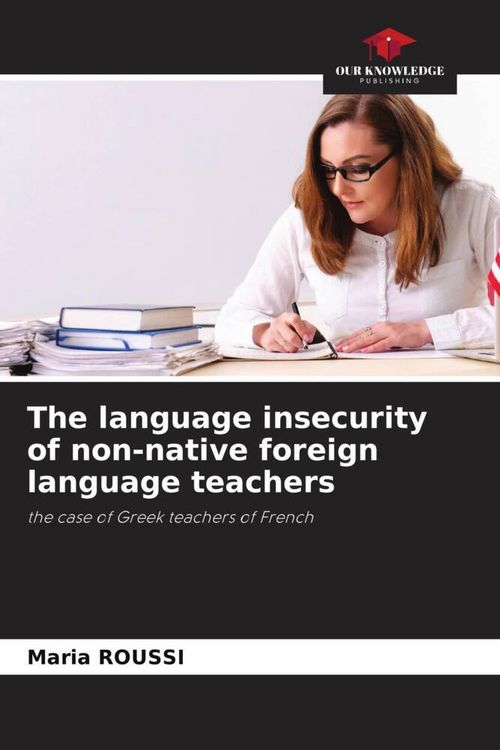 Produktbild: The language insecurity of non-native foreign language teachers