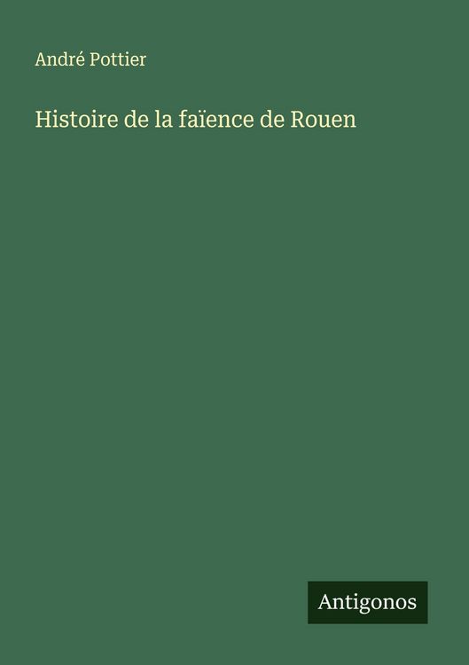 Produktbild: Histoire de la fa&iuml;ence de Rouen
