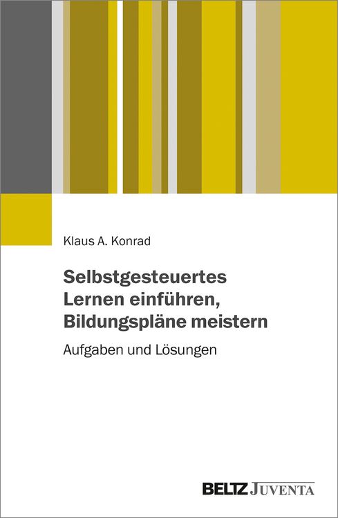 Produktbild: Selbstgesteuertes Lernen einf&uuml;hren, Bildungspl&auml;ne meistern