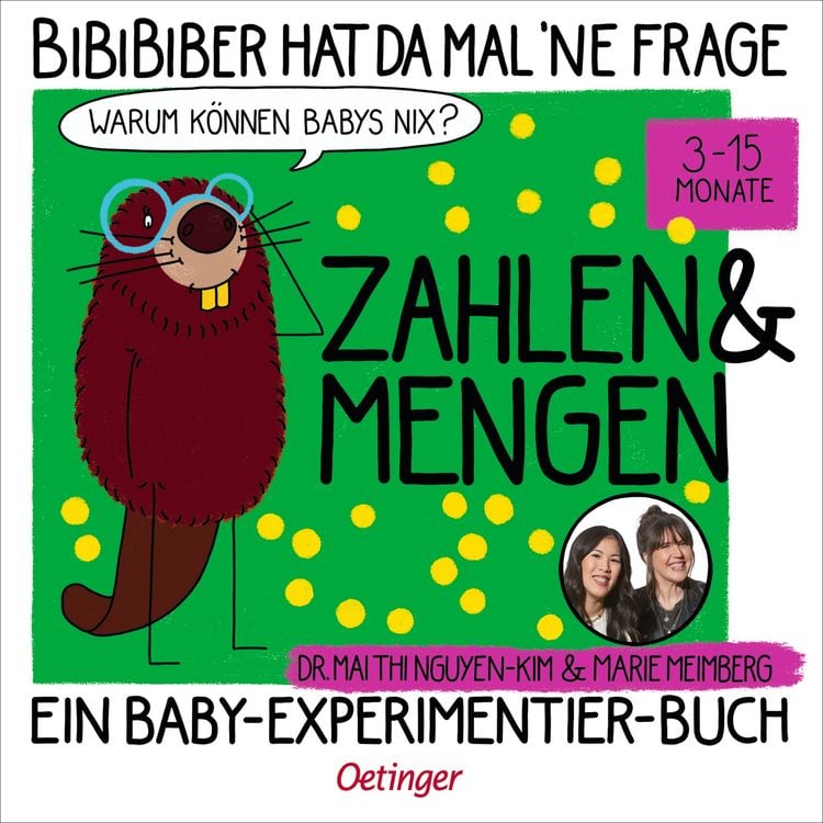 Produktbild: BiBiBiber hat da mal 'ne Frage. Warum k&ouml;nnen Babys nix? Zahlen & Mengen