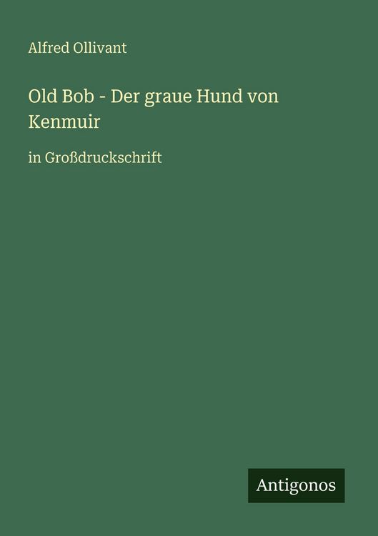 Produktbild: Old Bob - Der graue Hund von Kenmuir