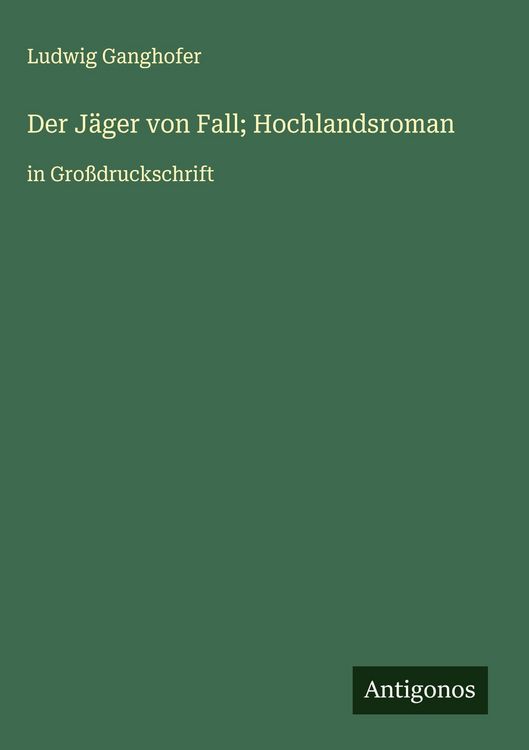 Produktbild: Der J&auml;ger von Fall; Hochlandsroman