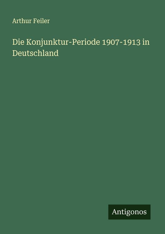 Produktbild: Die Konjunktur-Periode 1907-1913 in Deutschland