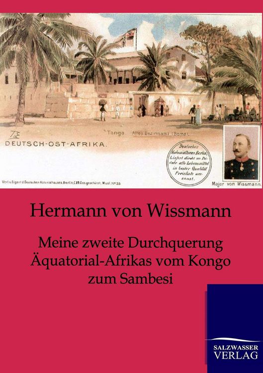 Produktbild: Meine zweite Durchquerung &Auml;quatorial-Afrikas vom Kongo zum Sambesi