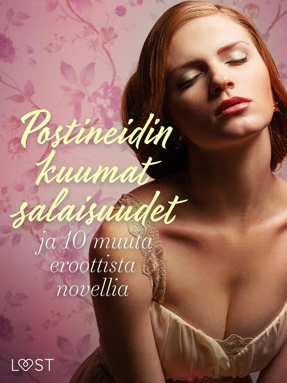 Produktbild: Postineidin kuumat salaisuudet ja 10 muuta eroottista novellia