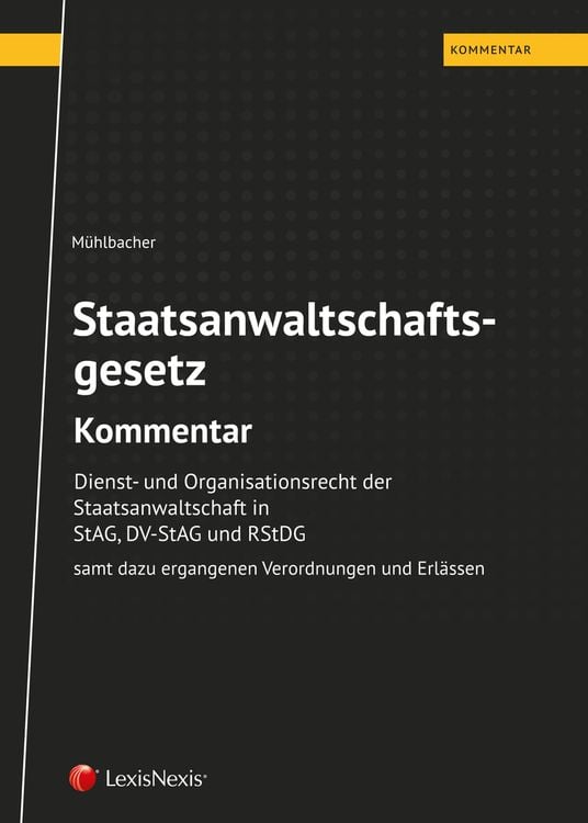 Bild vom Artikel StAG Staatsanwaltschaftsgesetz – Kommentar vom Autor Thomas Mühlbacher