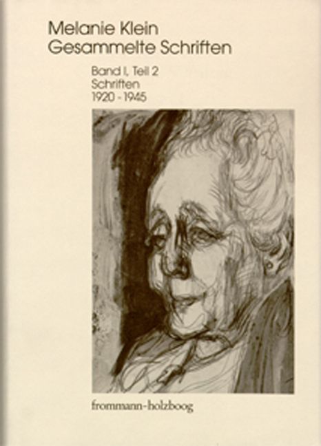 Produktbild: Melanie Klein: Gesammelte Schriften / Band I,2: Schriften 1920&ndash;1945, Teil 2