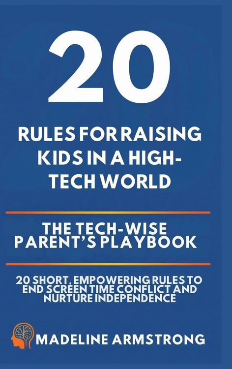 Produktbild: 20 Rules for Raising Kids in a High-Tech World