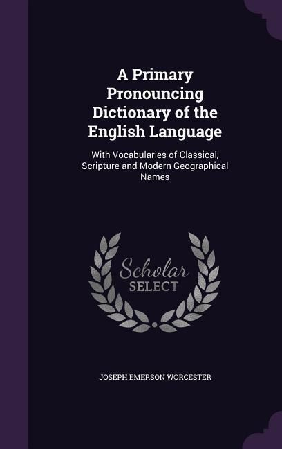 Produktbild: A Primary Pronouncing Dictionary of the English Language