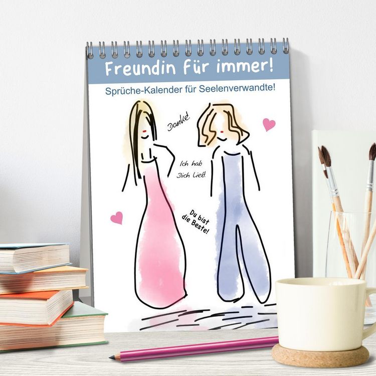 Produktbild: Freundin f&uuml;r immer! Spr&uuml;che-Kalender f&uuml;r Seelenverwandte! (Tischkalender 2026 DIN A5 hoch), CALVENDO Monatskalender