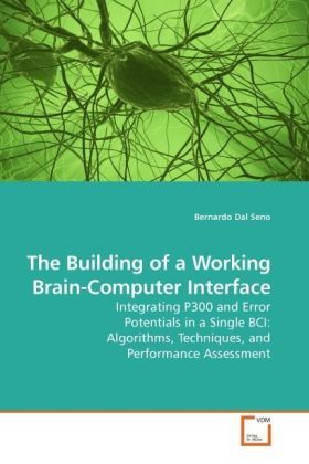 Produktbild: Dal Seno, B: The Building of a Working Brain-Computer Interf