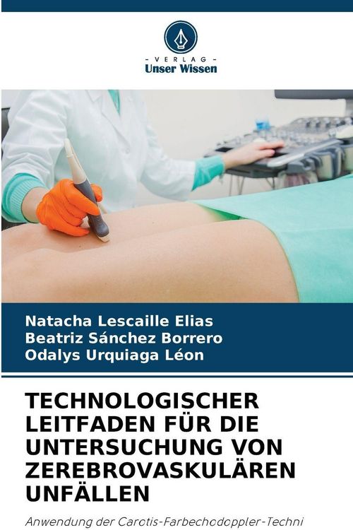 Produktbild: Technologischer Leitfaden f&uuml;r die Untersuchung von Zerebrovaskul&auml;ren Unf&auml;llen