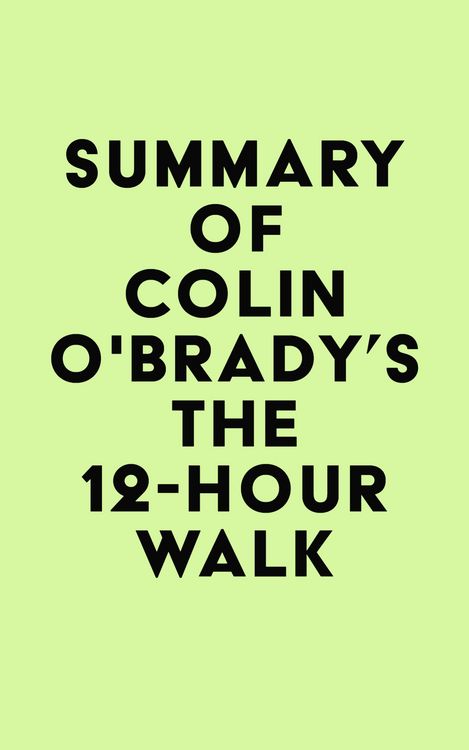 Produktbild: Summary of Colin O'Brady's The 12-Hour Walk