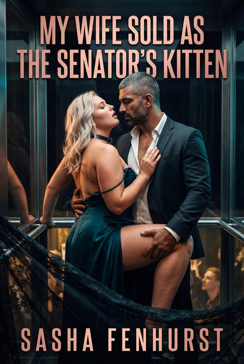 Produktbild: My Wife Sold As The Senator's Kitten